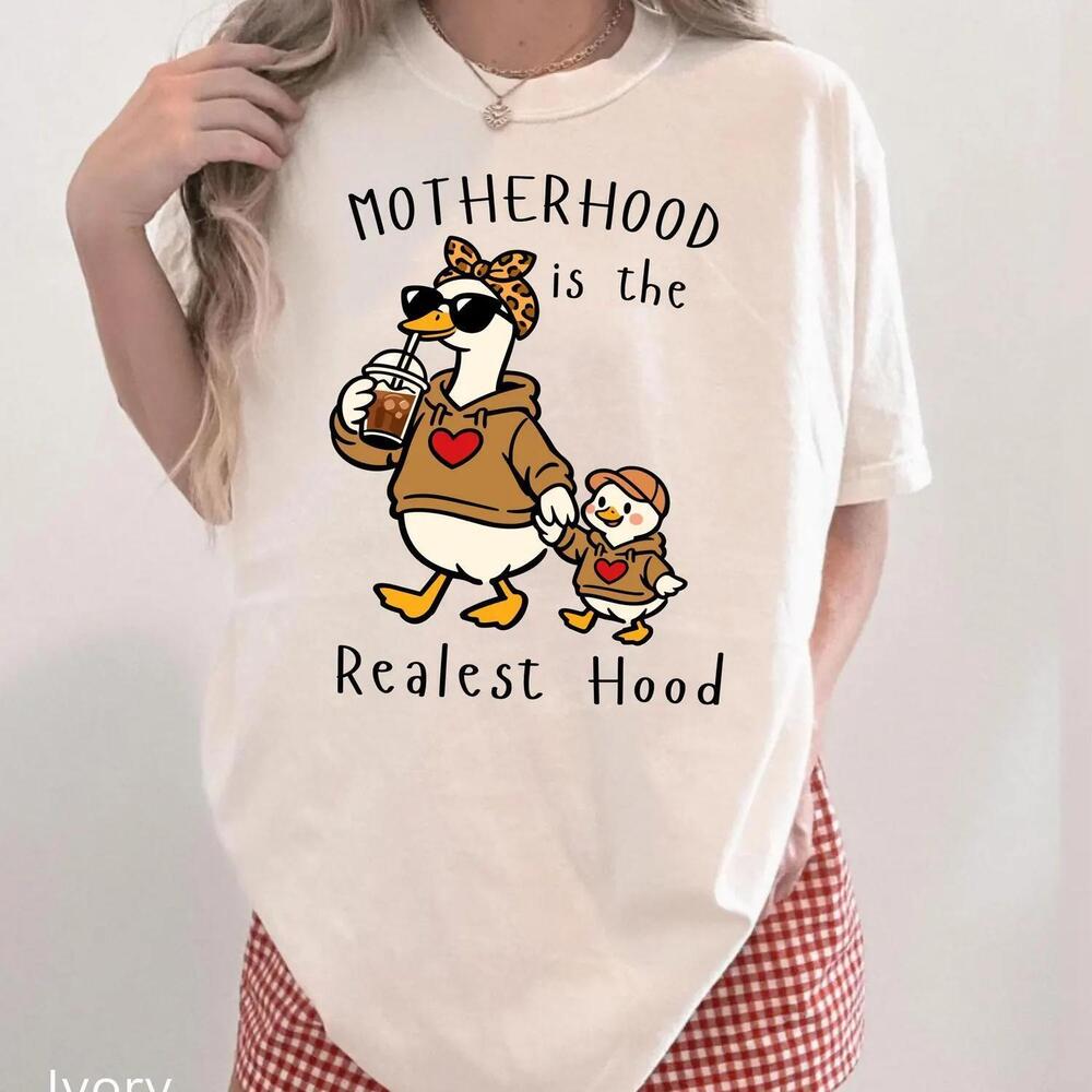 Motherhood Is The Realest Hood Shirt, S Silly Goose Mom Shirt, Silly